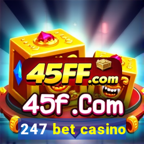 247 bet casino